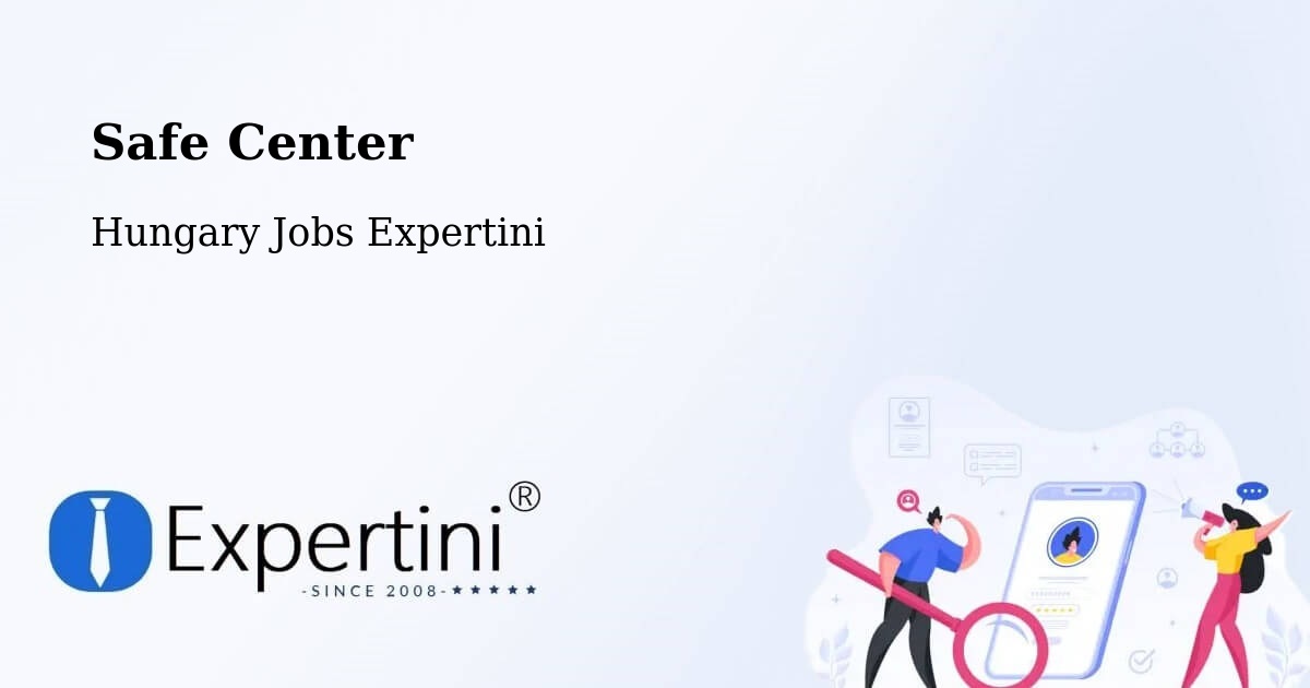 Safety Center – Bercel - Hungary Jobs Expertini